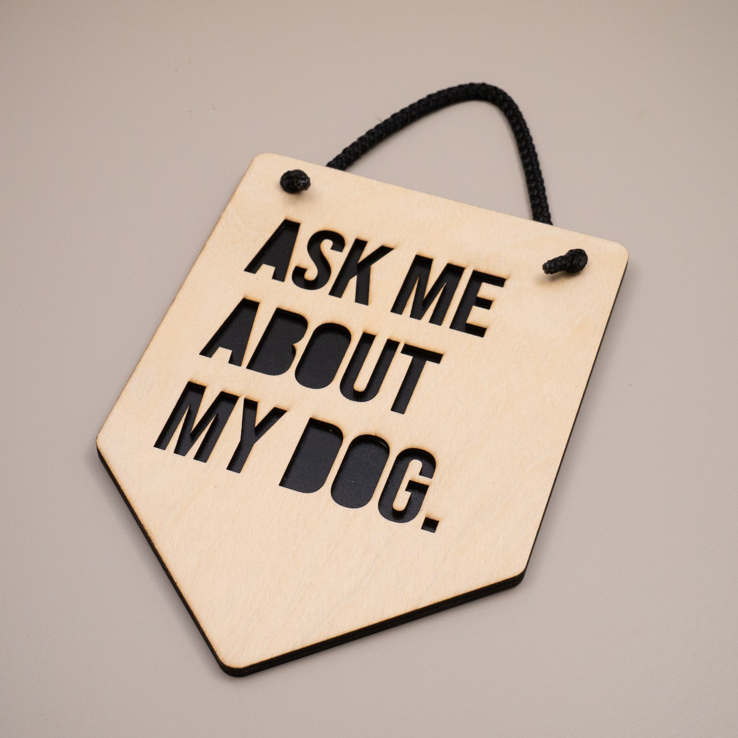 Ask Me About My Dog Wooden Wall Hanging Sign