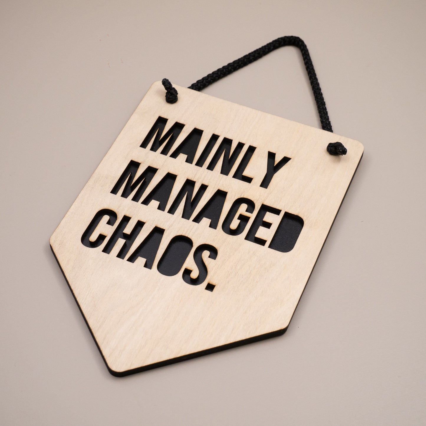 Mainly Managed Chaos Wooden Wall Hanging Sign Funny