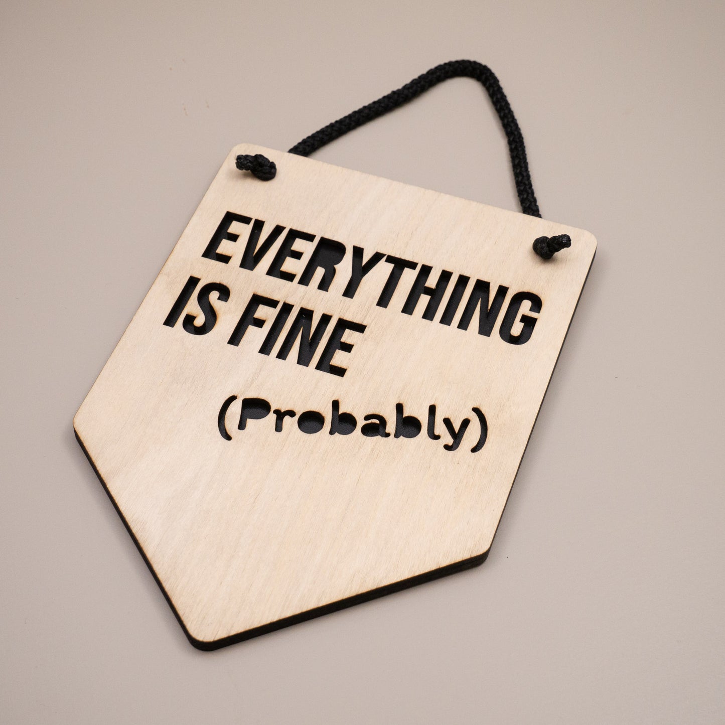 Everything Is Fine (Probably) Wooden Wall Hanging Sign