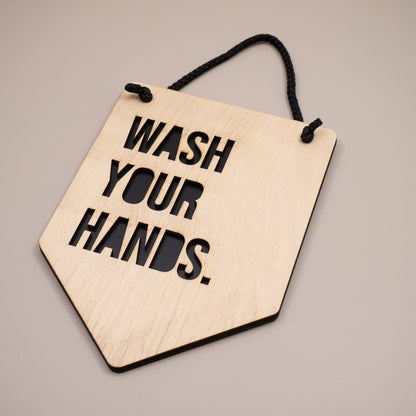 Wash Your Hands Wooden Wall Hanging Sign