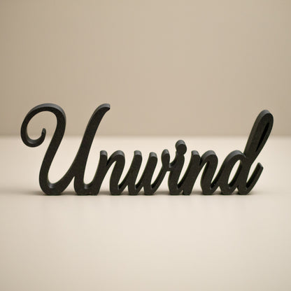 Unwind Word Ornament – Freestanding Cursive Decor for Shelf, Mantel or Living Room Display