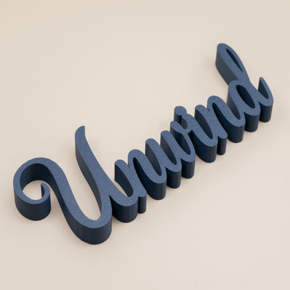 Unwind Word Ornament – Freestanding Cursive Decor for Shelf, Mantel or Living Room Display